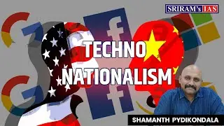 Techno-Nationalism Explained | US vs China Tech War 🔥 | UPSC International Relations GS2