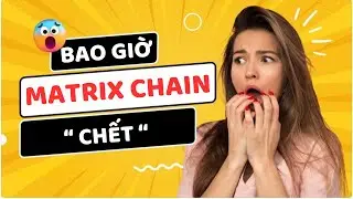 BAO GIỜ TH&Igrave; #MATRIXCHAIN &ldquo;CHẾT&rdquo; | ĐỪNG BỎ QUA VIDEO N&Agrave;Y NH&Eacute; | AI CŨNG N&Ecirc;N NGHE 1 LẦN