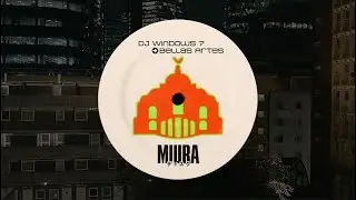 DJ Windows 7 - Bellas Artes (Original Mix)