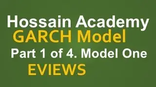 GARCH Model. Model One. Part 1 of  4. EVIEWS