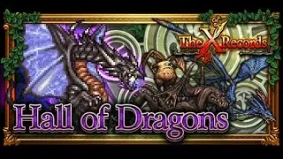 [FFRK] 2nd Anniversary The X Records | Beyond the Omega - Hall of Dragons #750