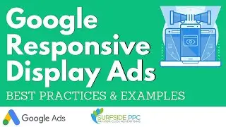 Google Responsive Display Ads Best Practices and Examples