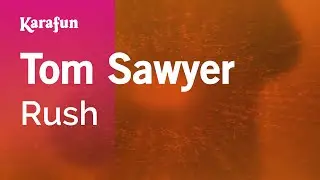 Tom Sawyer - Rush | Karaoke Version | KaraFun