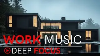 Deep Flow Focus Music | Maximum Efficiency for Work & Creativity