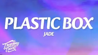 JADE - Plastic Box (Lyrics)