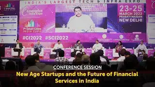 Conference Session: New Age Startups and the Future of Financial Services in India