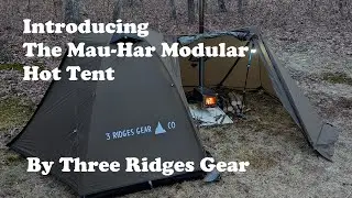 Introducing the Mau-Har Modular Hot Tent by Three Ridges Gear