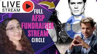 FULL CIRCLE SNYDERCON AFSP FUNDRAISER LIVE STREAM!