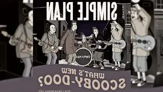 Simple Plan - What's New Scooby Doo (1 Hour 10 Minutes)