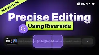 Enhance Your Editing with Riverside's New Zoom In On Timeline Feature