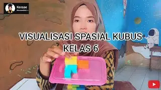 VISUALISASI SPASIAL KUBUS KELAS 6 DENGAN MEDIA PEMBELAJARAN KUBUS MAGNETIK