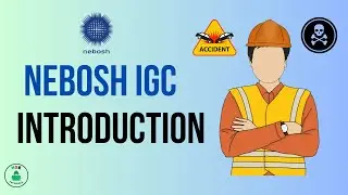 NEBOSH IGC Introduction || Beginners guide to NEBOSH IGC || NEBOSH IGC Course