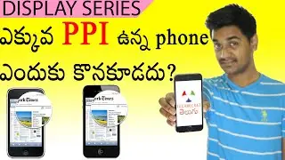 Why more PPI on your phones is not always good! | #TCT_Display_Series 2