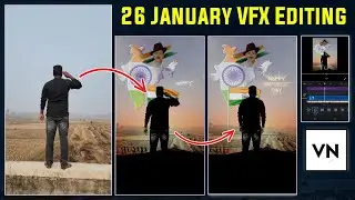 How To Make 26 January VFX Video || Republic Day VFX Video Editing | VN Video Editing