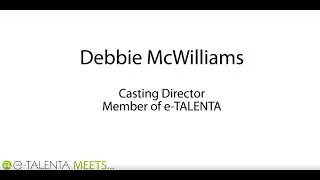 Interview with UK Casting Director Debbie McWilliams