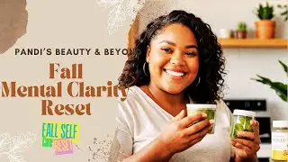 Boost Your Mental Clarity with this Fall Self-Care Reset | part 4  #mentalclarity #ChitChatwithPandi