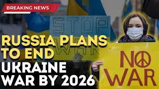 RUSSIA PLANS TO END UKRAINE WAR BY 2026 &ndash; 15 FUTURE WAR SCENARIOS REVEALED BY INTELLIGENCE