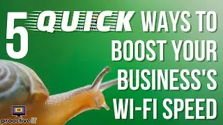 Proactive IT Services five ways to speed up your wifi