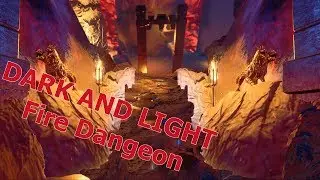 DARK AND LIGHT - Fire Dangeon