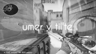umer v til'te 💔 (csgo fragmovie)