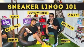 Sneaker Slang 101 | Sneaker Lingo | Sneakerhead Terms | A Guide to Sneakerhead Language