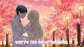 Joe Jonas and Demi Lovato - You're My Favorite Song (Nightcore)