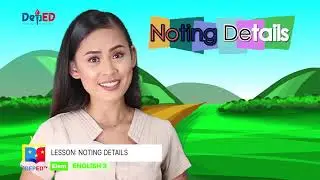 Grade 3 English Q1 Ep2: Noting Details
