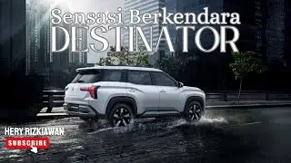The Sensation of Driving the Mitsubishi Destinator 2025