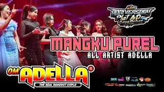 MANGKU PUREL - ALL ARTIS || OM ADELLA | ANNIV 2ND PLAT AD GAYA BEBAS