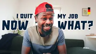 I Quit My Job in Germany | WHAT NOW ?