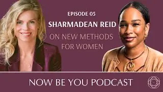 New methods. True feminine power. Sharmadean Reid and Leonora Be You