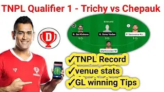 TNPL 2021 RTW vs CSG Dream11 CDG vs RTW dream 11 prediction | Trichy vs Chepauk  2021 Dream11 GL