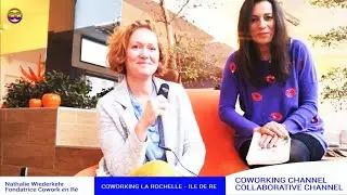COWORKING CHANNEL pr&eacute;sente Nathalie Wiederkerh de Cowork en R&eacute; avec Meriem Belazouz