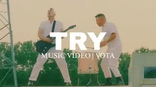 Try - VOTA (Official Music Video)