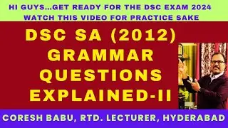 DSC SA (2012) GRAMMAR QUESTIONS EXPLAINED- II
