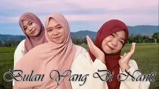 BULAN YANG DI NANTI _ Matahari Feat Bulan,Bintang _ Official Video Music
