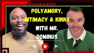 Mr Dominus | Sex, Kink & Polyamory &ndash; Real Talk on Intimacy & Confidence