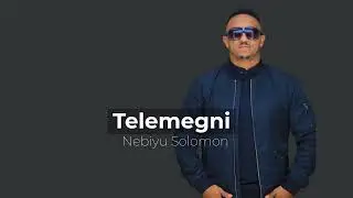 Nebiyu Solomon - Telemegni | ተለመኚ - New Ethiopian Music 2023
