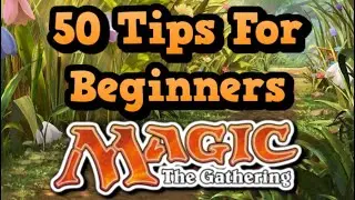 50 Tips For New Magic The Gathering Players