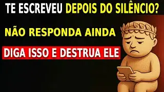 Te escreveu depois do sil&ecirc;ncio? Esta resposta BRUTAL o destruir&aacute; | Estoicismo