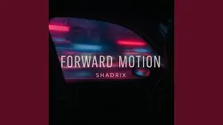 Forward Motion
