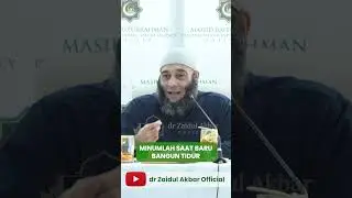 MINUMLAH SAAT BARU BANGUN TIDUr - dr. Zaidul Akbar Official