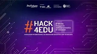 Lanzamiento de la 6ª edición de #Hack4Edu