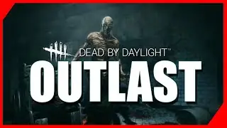 OUTLAST NO DEAD BY DAYLIGHT - #IntoTheFog