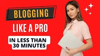 30 Minute Tips on How to Set Up A Blog Like a Pro