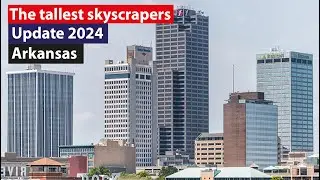 The 10 tallest skyscrapers in Arkansas [Update 2024]