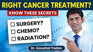 Cancer Treatment: कैसे Right Personalized Treatment Survival और Quality of Life को Improve करता है?