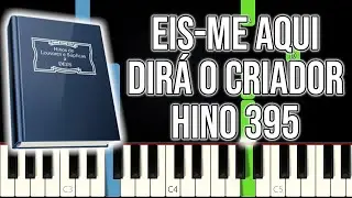 Hino CCB 395 - Eis-me Aqui Dir&aacute; O Criador | VERS&Atilde;O F&Aacute;CIL | Piano e Teclado Tutorial