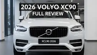 2026 Volvo XC90 &ndash; Full Review! Luxury SUV With New Features & Premium Interior