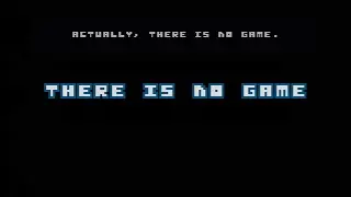 Game Walkthrough - There Is No Game by KaMiZoTo - Play the 'no game' game